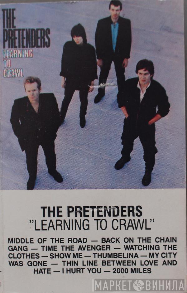  The Pretenders  - Learning To Crawl