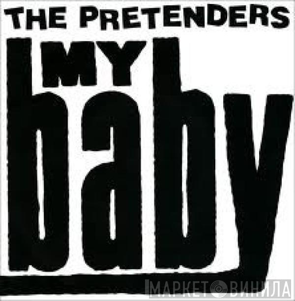 The Pretenders - My Baby