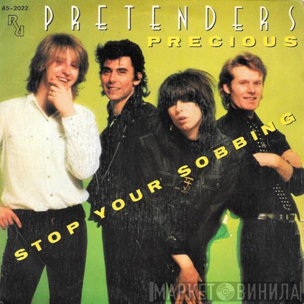 The Pretenders - Precious / Stop Your Sobbing