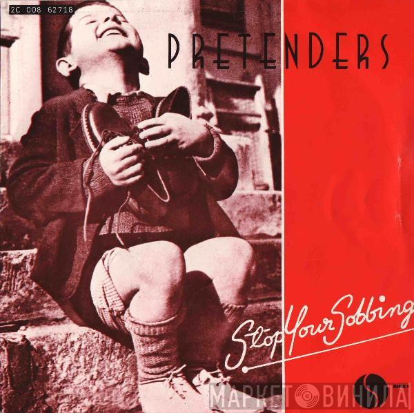 The Pretenders - Stop Your Sobbing