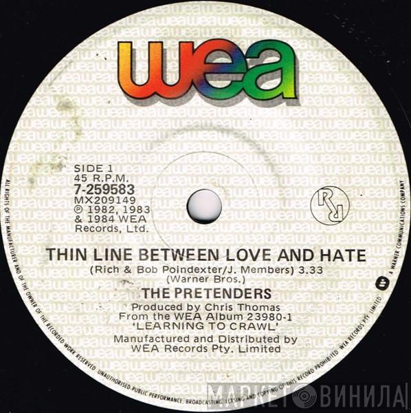  The Pretenders  - Thin Line Between Love And Hate