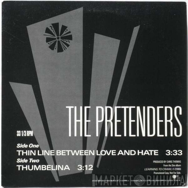  The Pretenders  - Thin Line Between Love And Hate