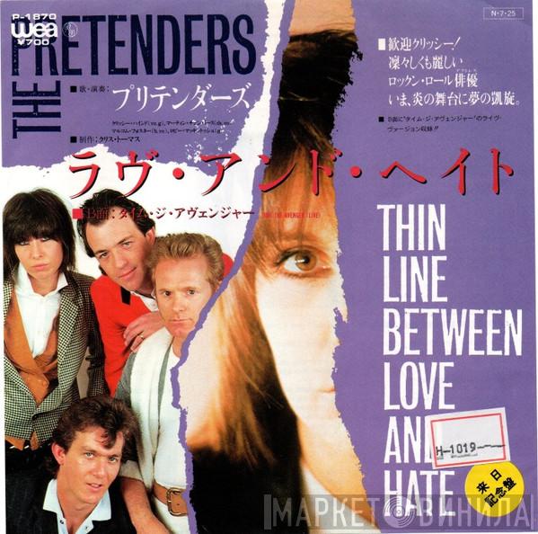  The Pretenders  - Thin Line Between Love And Hate