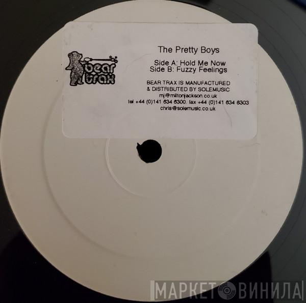 The Pretty Boys - Hold Me Now