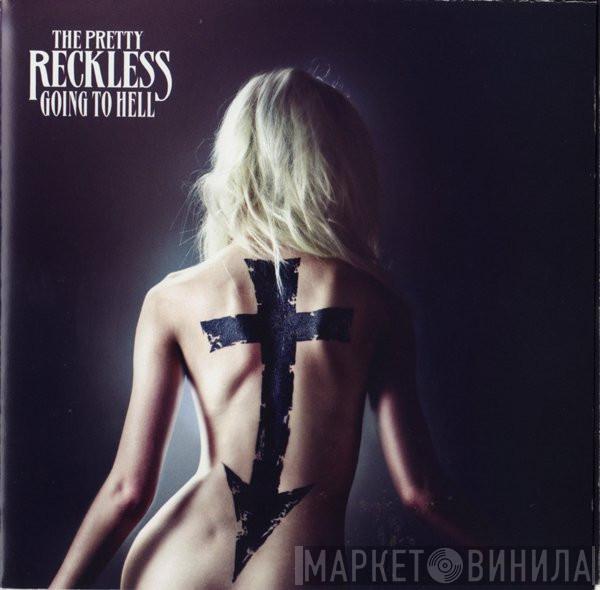  The Pretty Reckless  - Going To Hell