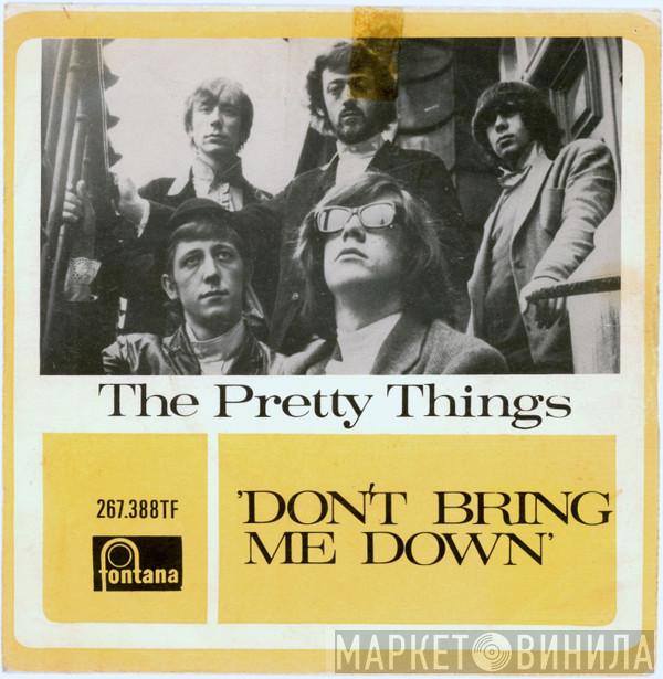  The Pretty Things  - Don't Bring Me Down / We'll Be Together