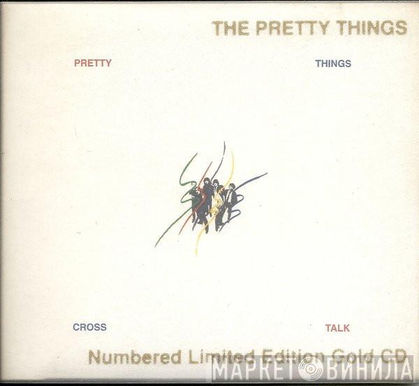 The Pretty Things - Cross Talk