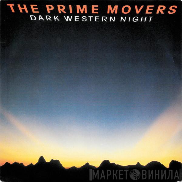 The Prime Movers  - Dark Western Night