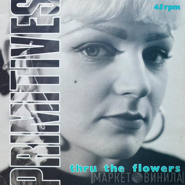 The Primitives - Thru The Flowers