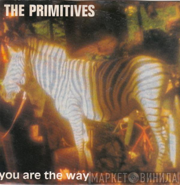 The Primitives - You Are The Way