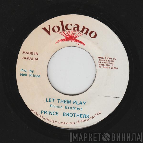 The Prince Brothers - Let Them Play