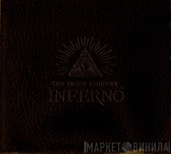 The Prize Fighter Inferno - My Brother's Blood Machine