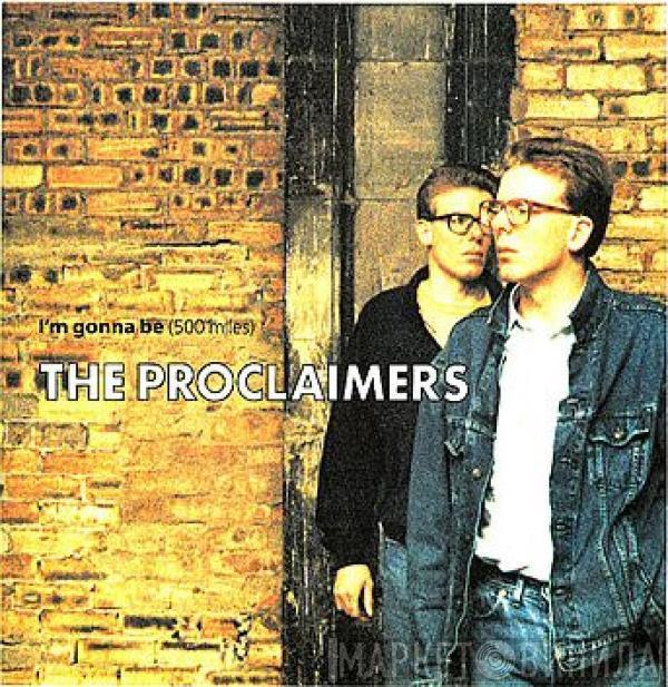 The Proclaimers - I'm Gonna Be (500 Miles)