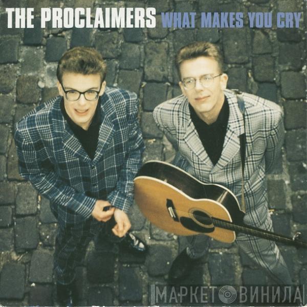 The Proclaimers - What Makes You Cry