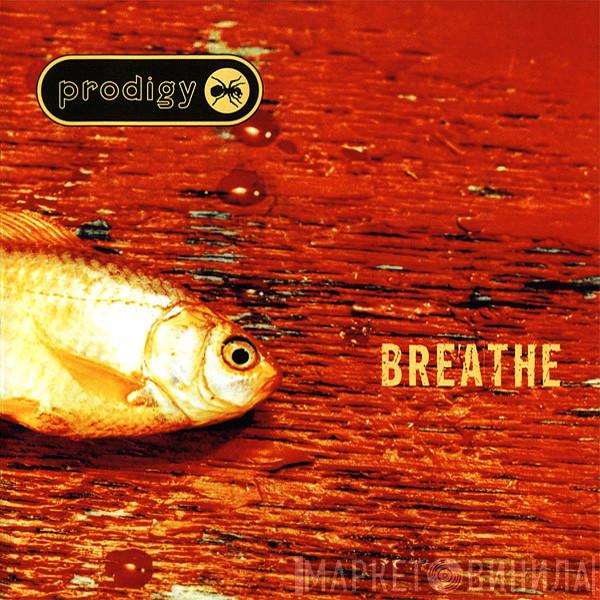  The Prodigy  - Breathe
