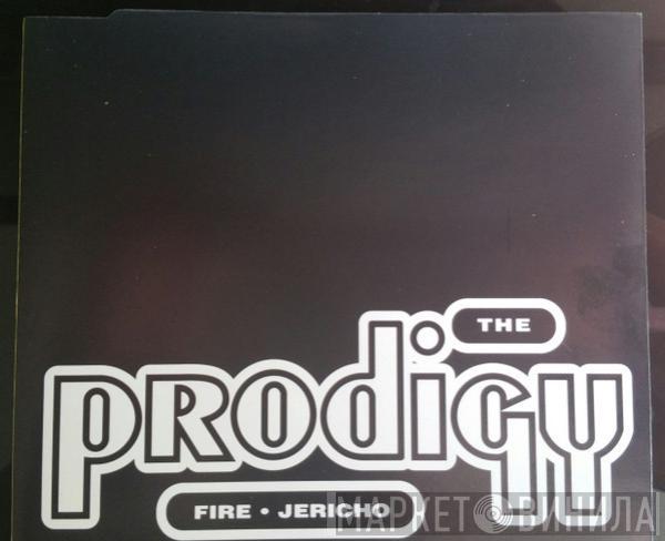  The Prodigy  - Fire • Jericho