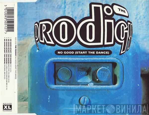  The Prodigy  - No Good (Start The Dance)