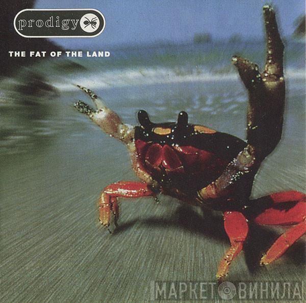  The Prodigy  - The Fat Of The Land