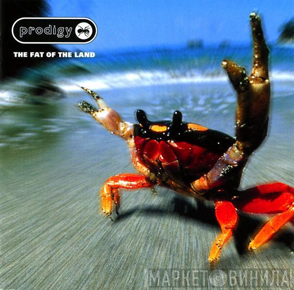  The Prodigy  - The Fat Of The Land