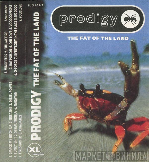  The Prodigy  - The Fat Of The Land