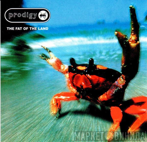  The Prodigy  - The Fat Of The Land