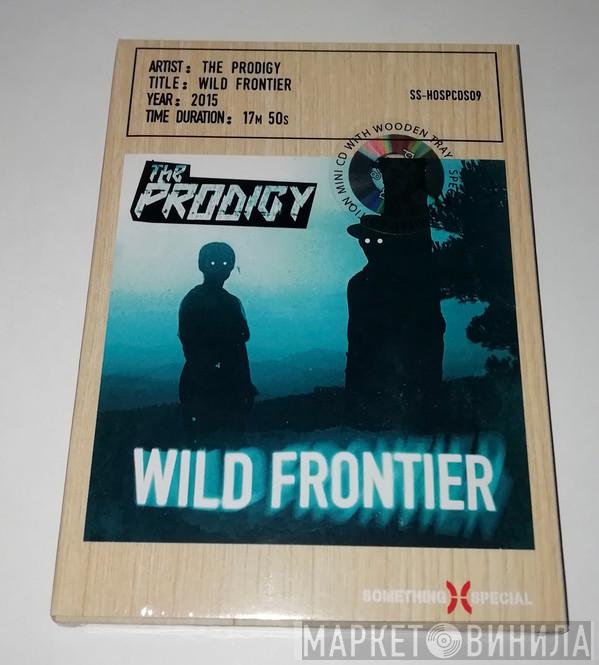  The Prodigy  - Wild Frontier