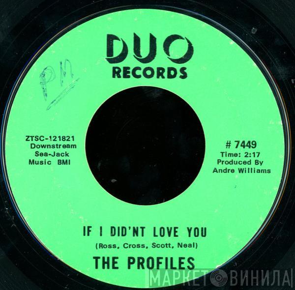 The Profiles  - If I Didn't Love You