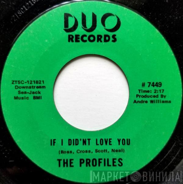 The Profiles  - If I Didn't Love You