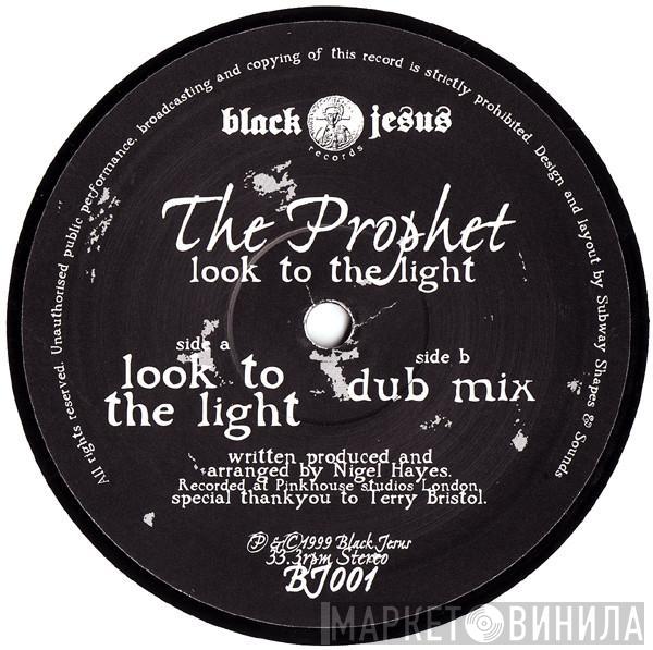 The Prophet  - Look To The Light