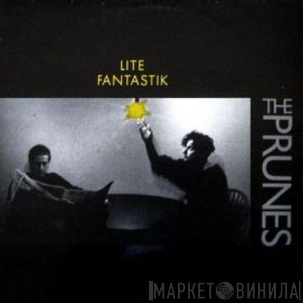 The Prunes  - Lite Fantastik