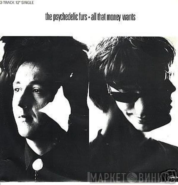 The Psychedelic Furs - All That Money Wants