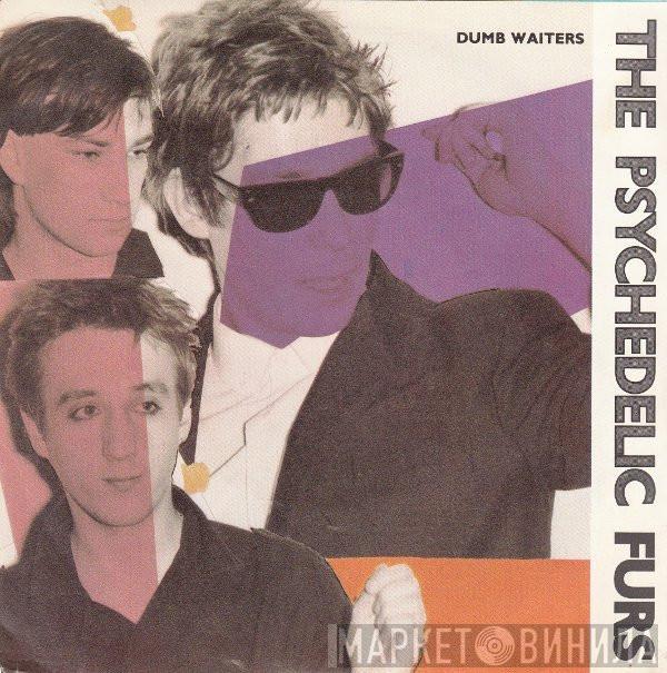 The Psychedelic Furs - Dumb Waiters