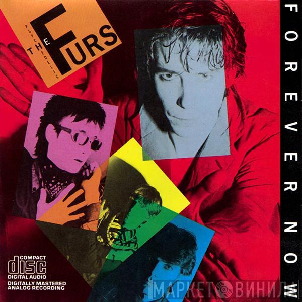  The Psychedelic Furs  - Forever Now