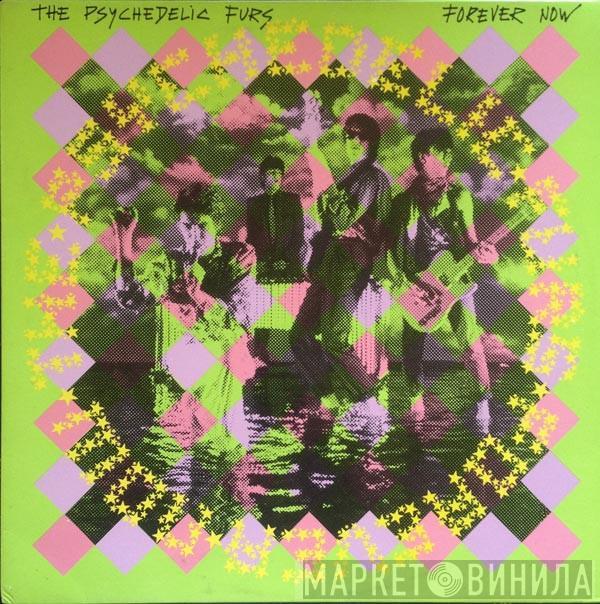  The Psychedelic Furs  - Forever Now