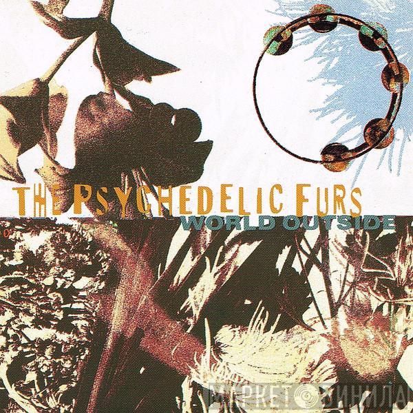 The Psychedelic Furs - World Outside