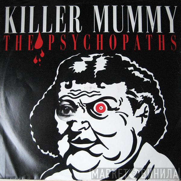 The Psychopaths - Killer Mummy