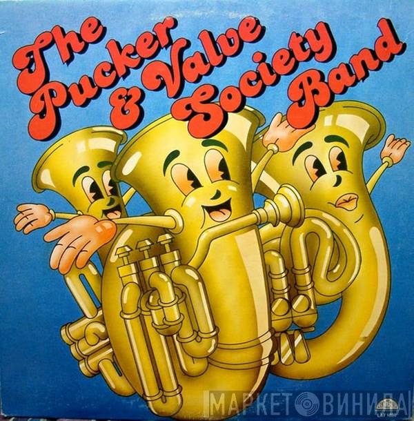 The Pucker And Valve Society Band - The Pucker & Valve Society Band