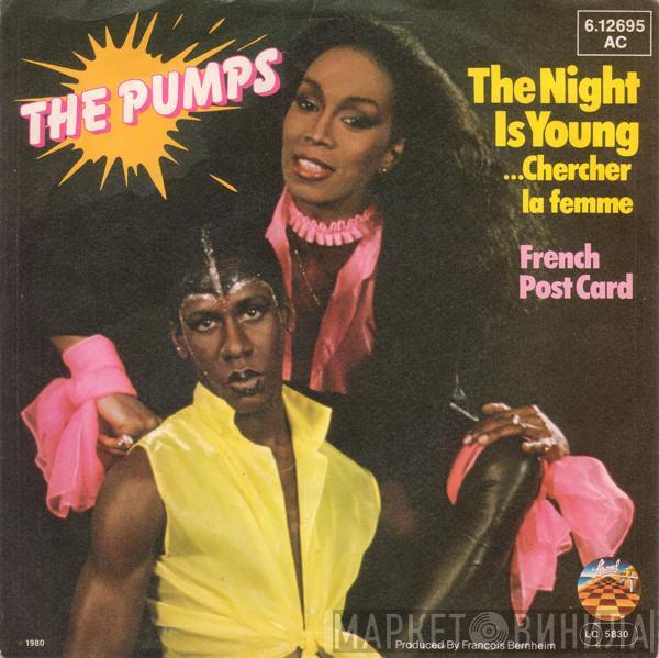 The Pumps - The Night Is Young ...Chercher La Femme