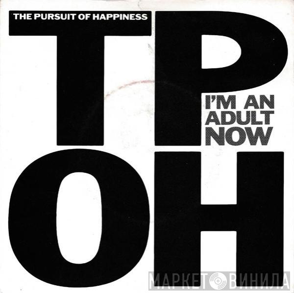 The Pursuit Of Happiness - I'm An Adult Now