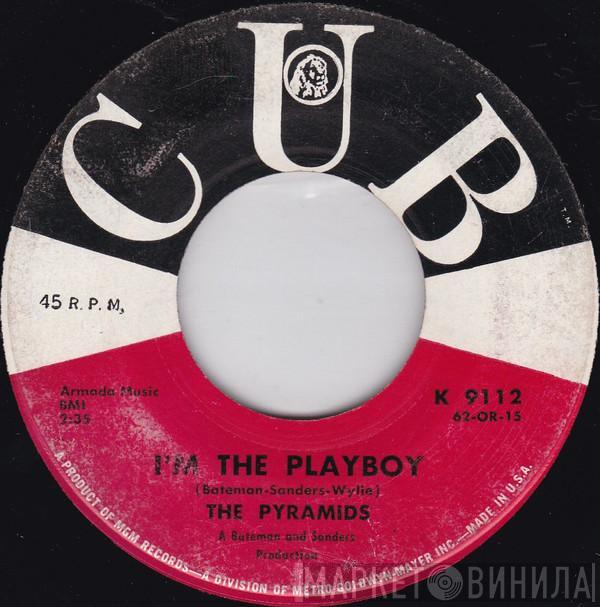 The Pyramids  - I'm The Playboy / Cryin'