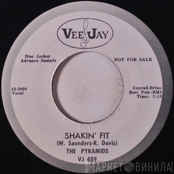 The Pyramids  - Shakin' Fit / What Is Love?