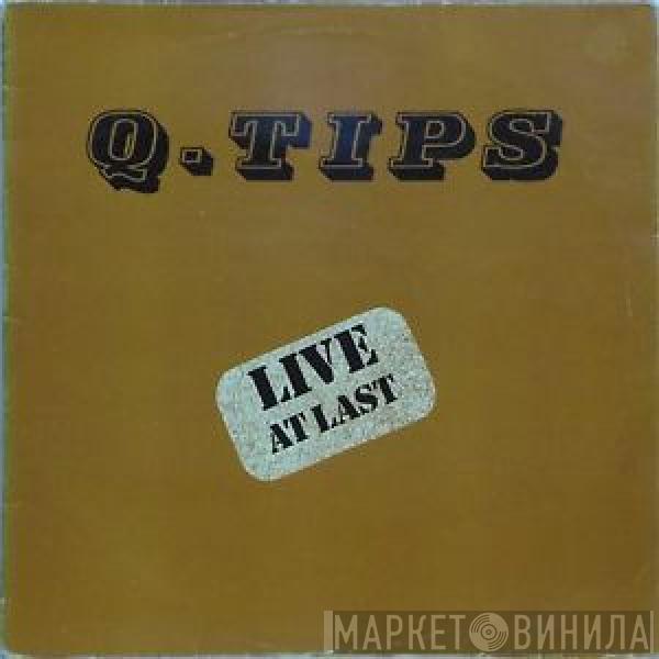  The Q Tips  - Live At Last