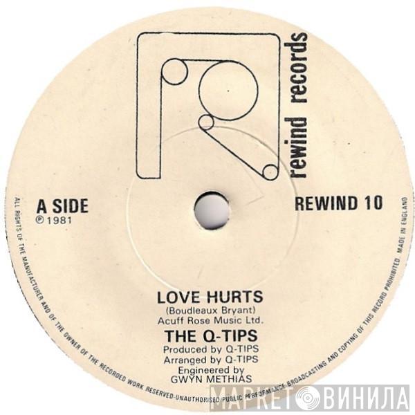 The Q Tips - Love Hurts