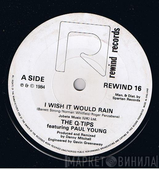 The Q Tips, Paul Young - I Wish It Would Rain