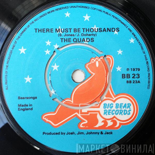 The Quads  - There Must Be Thousands
