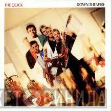  The Quick  - Down The Wire
