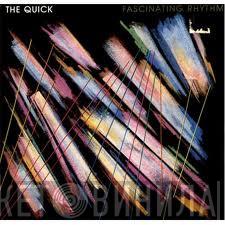 The Quick - Fascinating Rhythm