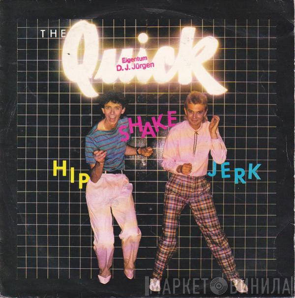 The Quick - Hip, Shake, Jerk!