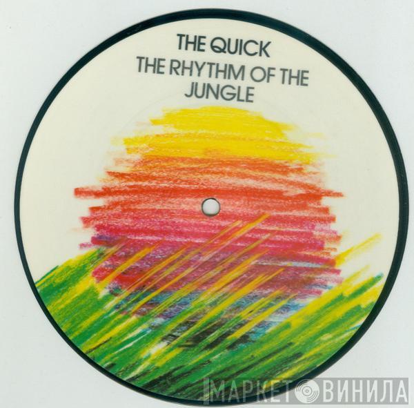 The Quick - Rhythm Of The Jungle