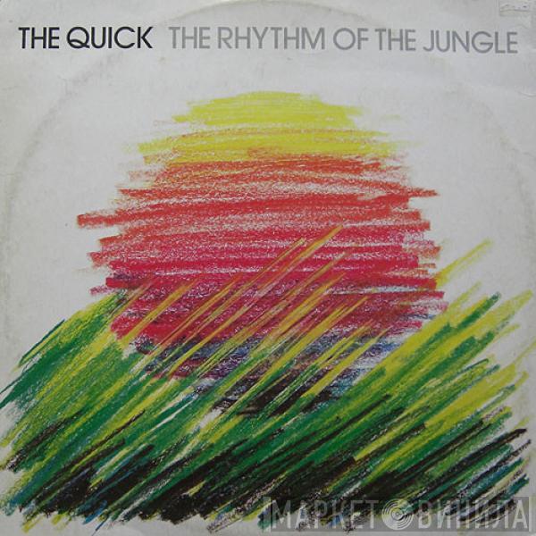 The Quick - The Rhythm Of The Jungle